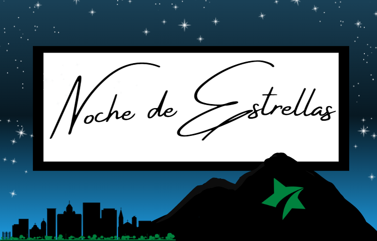 2nd Annual Noche de Estrellas Event!