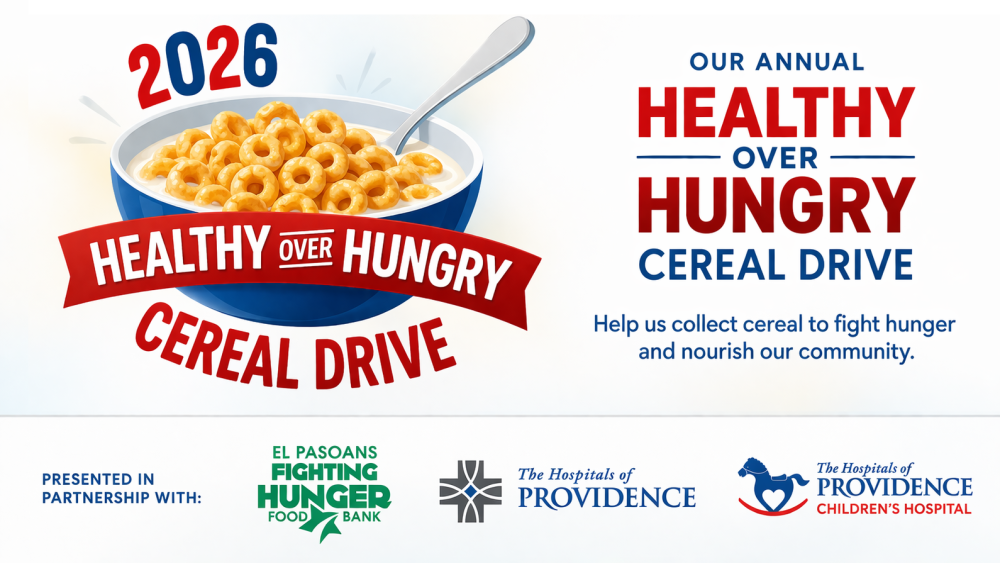 ​The Hospitals of Providence Presents the Healthy Over Hungry Cereal Drive!